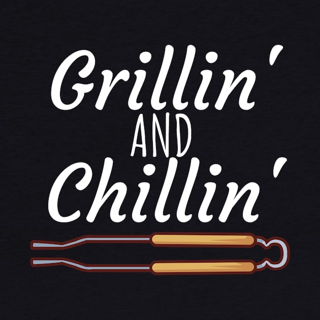 Grillin and Chillin by maxcode